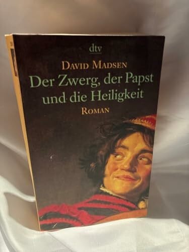 Stöbe, Norbert Der Zwerg, der Papst und die Heiligkeit: Roman
