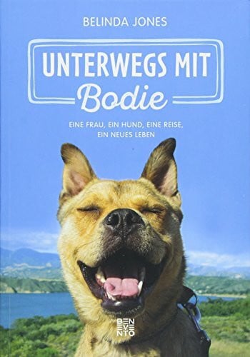 Lipp, Nadine Unterwegs mit Bodie: Eine Frau, ein Hund, eine Reise, ein neues Leben