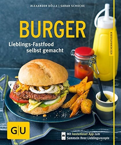 Dölle, Alexander Burger: Lieblings-Fastfood selbst gemacht