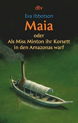 Ludwig, Sabine Maia: oder Als Miss Minton ihr Korsett in den Amazonas warf