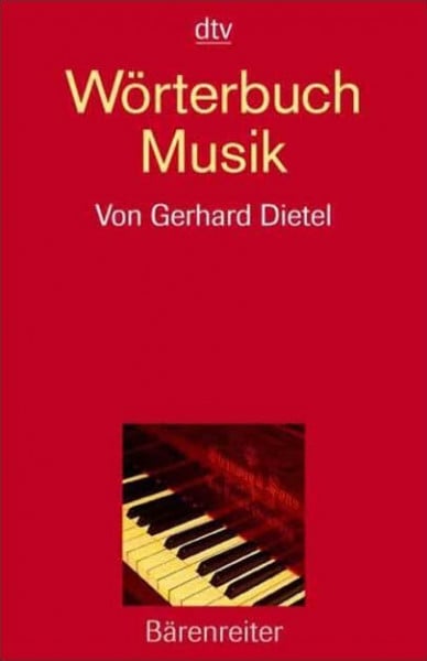 Dietel, Gerhard Wörterbuch Musik: 6000 Stichw.. (dtv Nachschlagewerke)