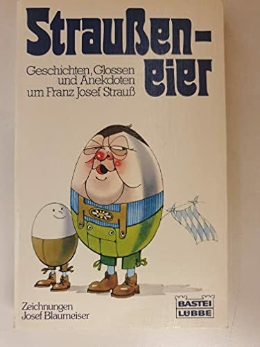 Perfahl, Jost Strausseneier: Anekdoten um Franz Josef Strauss (Allgemeine Reihe. Bastei Lübbe Taschenbücher)