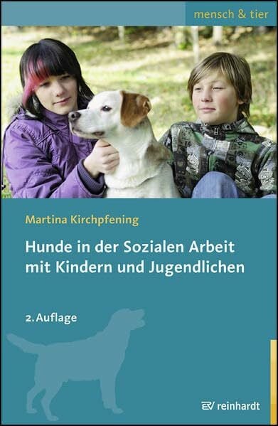 Kirchpfening, Martina Hunde in der Sozialen Arbeit mit Kindern und Jugendlichen