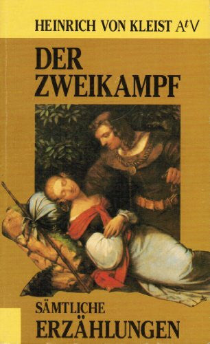 Kleist, Heinrich von Aufbau Taschenbücher, Bd.39, Der Zweikampf: Sämtliche Erzählungen
