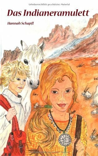 Schapfl, Hannah Das Indianeramulett