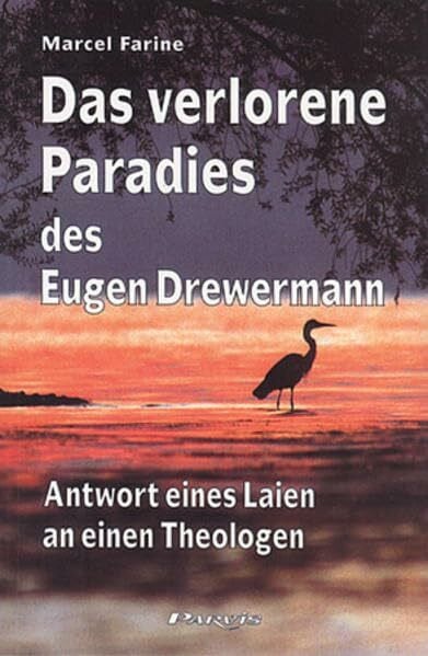 Berz, August Das verlorene Paradies des Eugen Drewermann: Antwort eines Laien an einen Theologen