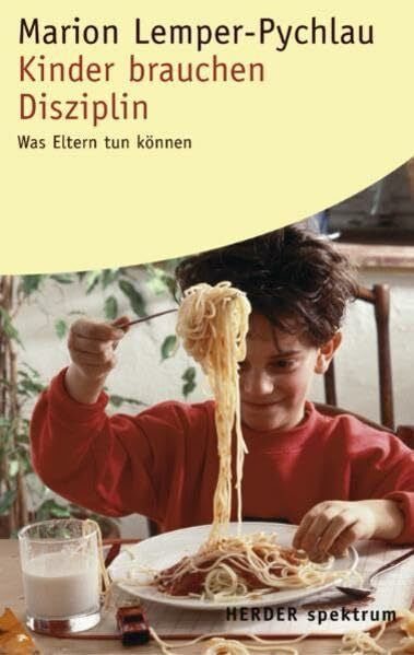Lemper-Pychlau, Marion Kinder brauchen Disziplin: Was Eltern tun können (Herder Spektrum)