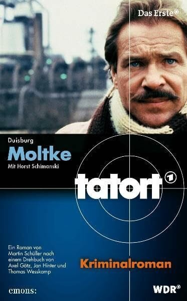 Götz, Axel Moltke (Tatort: Begleitbuch zur gleichnamigen ARD-Serie 'Tatort')
