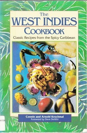 Krochmal, Connie The West Indies Cookbook: Classic Recipes from the Spicy Caribbean