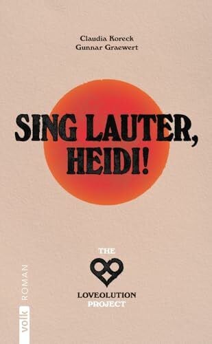 Graewert, Gunnar Sing lauter, Heidi!: The Loveolution Project