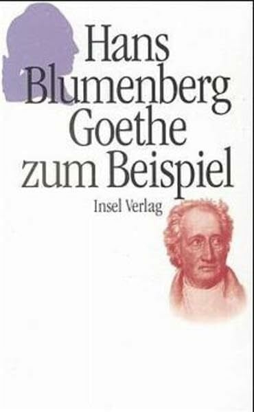 Blumenberg, Hans Goethe zum Beispiel