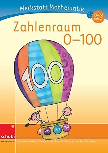 Bohnstedt, Antje Werkstatt Mathematik: Zahlenraum 0-100 4 - 6 Jahre