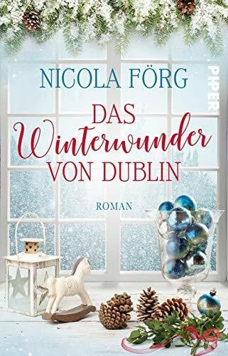 Förg, Nicola Das Winterwunder von Dublin: Roman