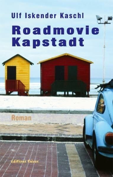 Kaschl, Ulf Iskender Roadmovie Kapstadt: Roman