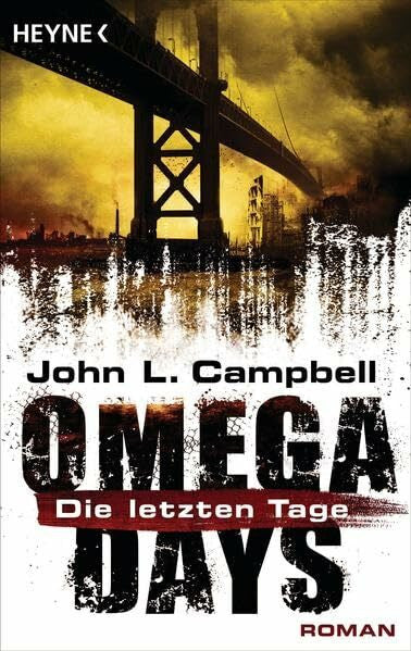 Campbell, John L. Omega Days - Die letzten Tage: Roman
