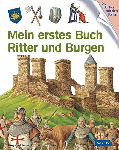 Heller, Barbara Mein erstes Buch Ritter und Burgen: Meyers kleine Kinderbibliothek (Meyers Kinderbibliothek - mein erstes...)