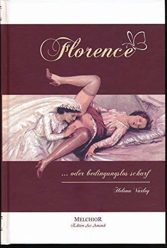 Varley, Helena Florence: oder bedingungslos scharf!