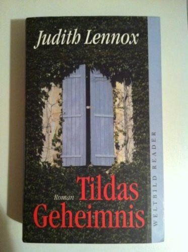 Judith Lennox Tildas Geheimnis .