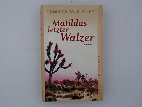 Tamara McKinley Matildas letzter Walzer : Roman [Gebundene Ausgabe] by McKinley, Tamara