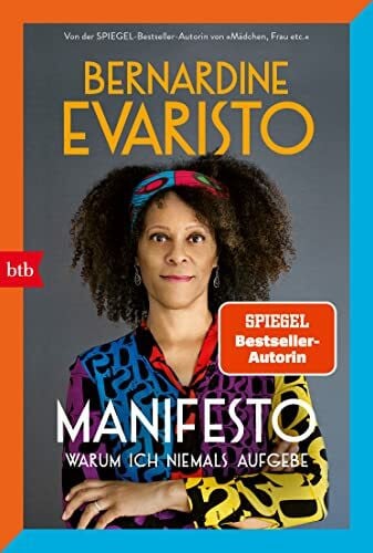 Handels, Tanja Manifesto. Warum ich niemals aufgebe: Ein inspirierendes Buch über den Lebensweg der ersten Schwarzen Booker-Prize-Gewinnerin und Bestseller-Autorin von »Mädchen, Frau etc.«