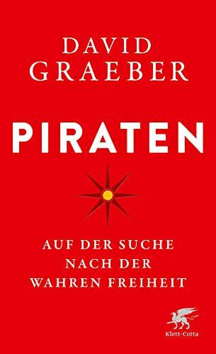 Roller, Werner Piraten: Auf der Suche nach der wahren Freiheit