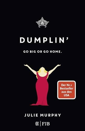 Stier, Kattrin DUMPLIN': Go big or go home