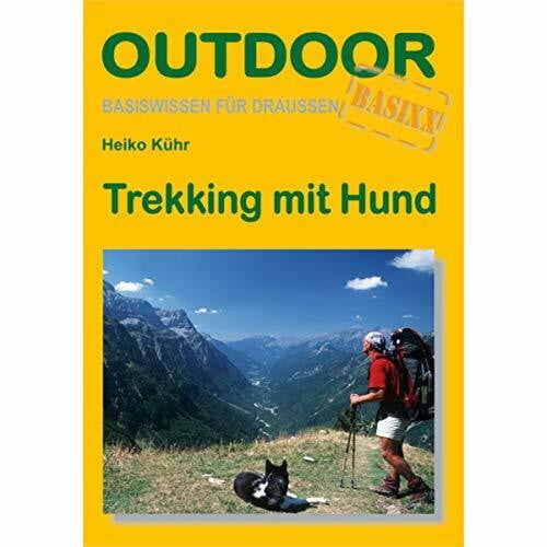 Heiko Kühr Trekking mit Hund: Basiswissen für draußen