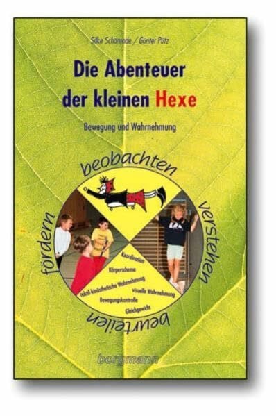 Pütz, Günter Die Abenteuer der kleinen Hexe: Bewegung und Wahrnehmung beobachten, verstehen, beurteilen, fördern