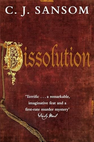 Sansom, Christopher J. Dissolution (The Shardlake series, 1)