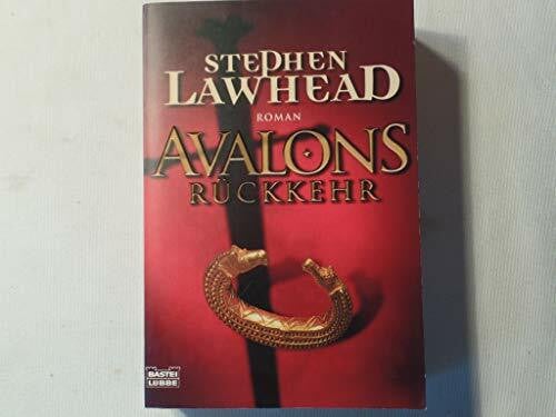 Lawhead, Stephen R. Avalons Rückkehr: Roman (Allgemeine Reihe. Bastei Lübbe Taschenbücher)