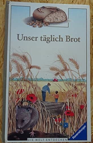 Limousin, Odile Unser täglich Brot (Die Welt entdecken)