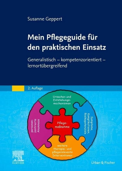 Geppert, Susanne Mein Pflegeguide für den praktischen Einsatz: Generalistisch - kompetenzorientiert - lernortübergreifend