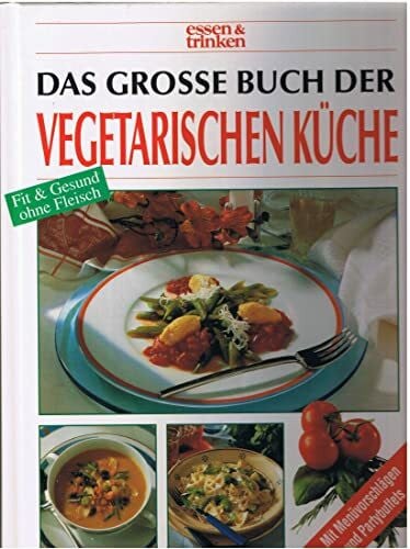 Sabine [Red.] ; Döring Zarling Das große Buch der vegetarischen Küche