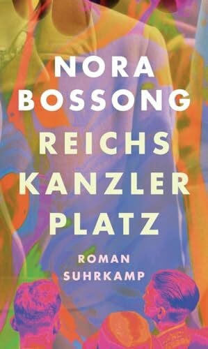 Bossong, Nora Reichskanzlerplatz: Roman | Ein intensives Porträt der Frau, die Magda Goebbels wurde | Nominiert für den Deutschen Buchpreis 2024