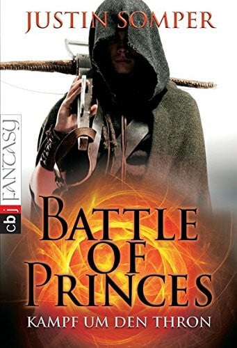 Somper, Justin Battle of Princes - Kampf um den Thron: Band 1