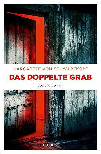 von Schwarzkopf, Margarete Das doppelte Grab: Kriminalroman (Anna Bentorp)