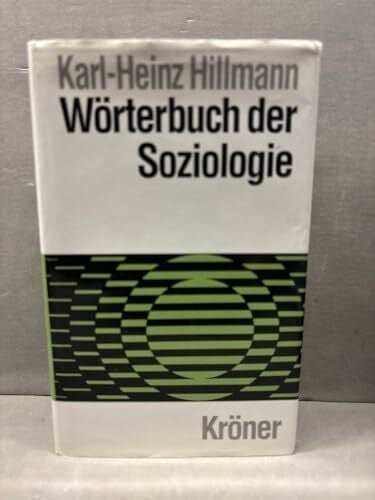 Karl-Heinz Hillmann Wörterbuch der Soziologie.