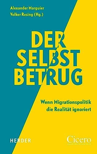 Koopmans, Ruud Der Selbstbetrug: Wenn Migrationspolitik die Realität ignoriert