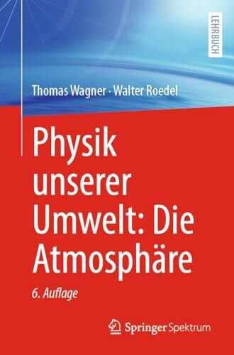 Wagner, Thomas Physik unserer Umwelt: Die Atmosphäre