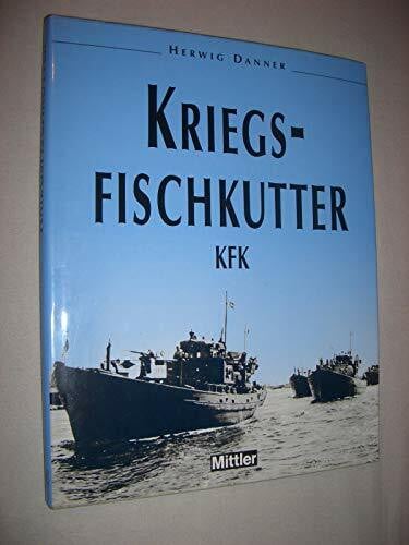 Danner, Herwig Kriegsfischkutter - KFK