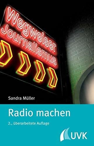 Sandra Müller Radio machen (Wegweiser Journalismus)