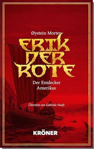 Haefs, Gabriele Erik der Rote: Der Entdecker Amerikas