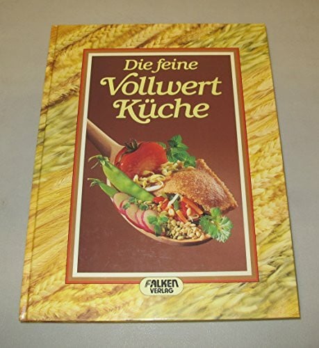 Bustorf-Hirsch, Maren Die feine Vollwertküche.