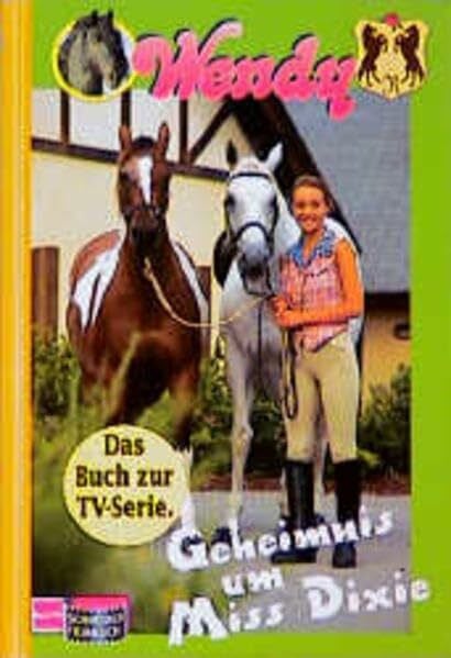 Autorenkollektiv Wendy, Das Buch zur TV-Serie, Bd.2, Geheimnis um Miss Dixie