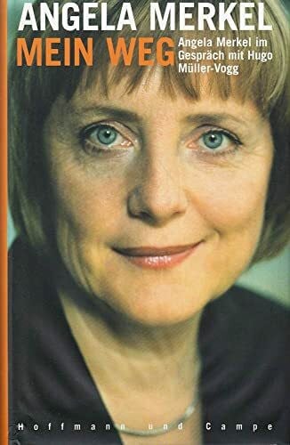 Merkel, Angela Angela Merkel - Mein Weg