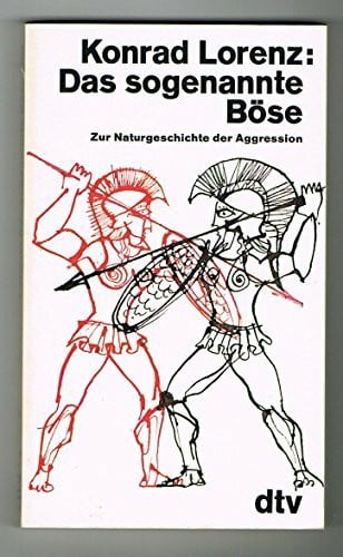 Lorenz, Konrad Das sogenannte Böse. Zur Naturgeschichte der Aggression.