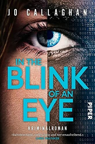 Callaghan, Jo In the Blink of an Eye (Kat und Lock ermitteln 1): Kriminalroman | »Bahnbrechend, tiefgründig und nervenaufreibend.« Chris Whitaker