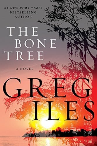 Iles, Greg The Bone Tree: A Novel