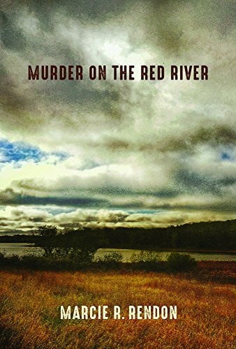 Rendon, Marcie R. Murder on the Red River