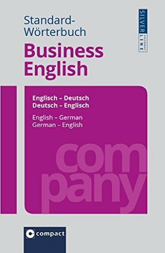 Lewis-Schätz, Sarah Standard-Wörterbuch Business English: Englisch - Deutsch / Deutsch - Englisch. Rund 100.000 Angaben